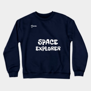 space explorer - Dotchs Crewneck Sweatshirt